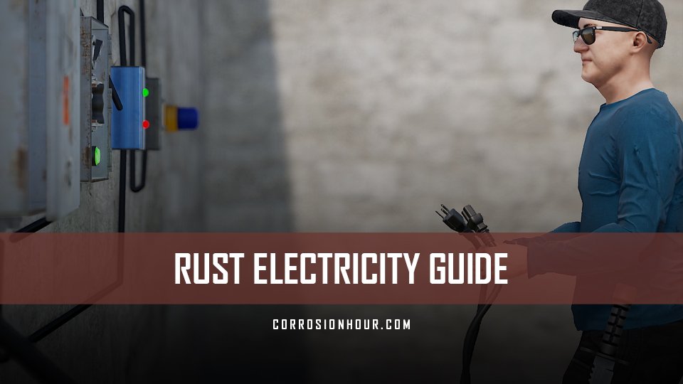 The RUST Electricity Guide Corrosion Hour