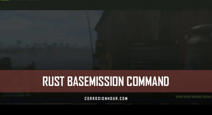 RUST Basemission Command and Variable