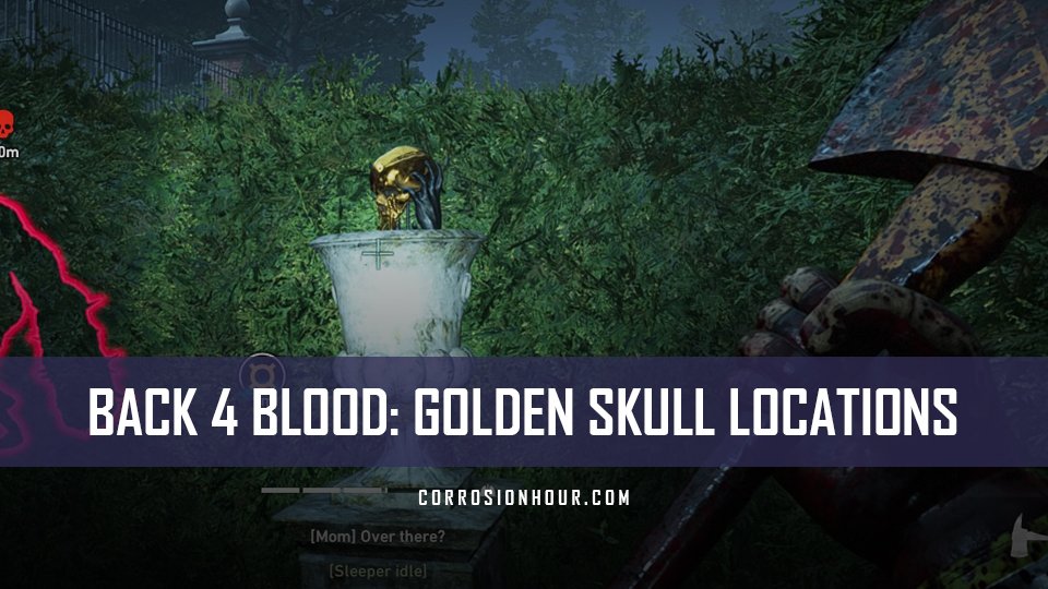 Back 4 Blood: Golden Skull Guide (Locations & Rewards)