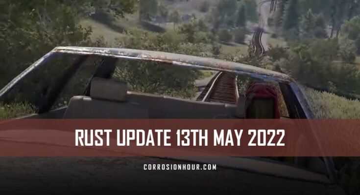 RUST Update 13th May 2022