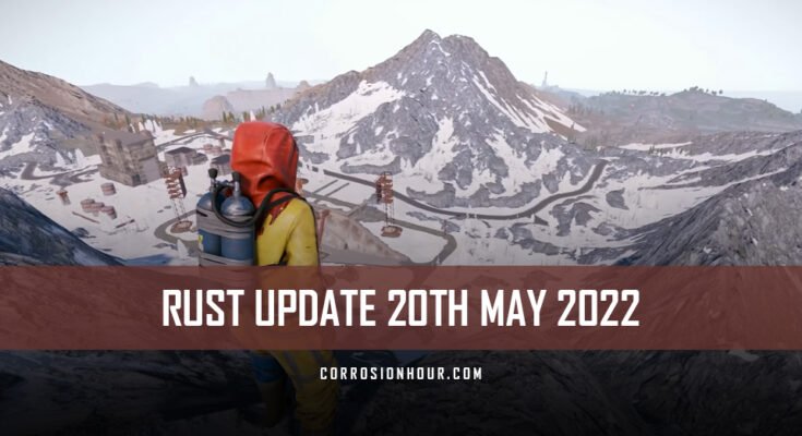 RUST Update 20th May 2022