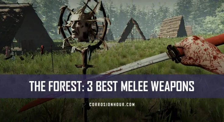 The Forest: 3 Best Melee Weapons