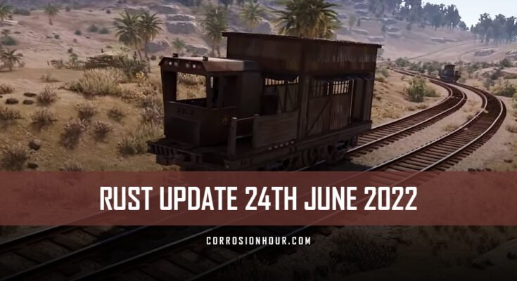 RUST Update 24th June 2022