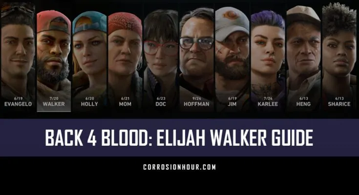 Back 4 Blood: Elijah Walker Guide