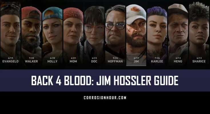 Back 4 Blood: Jim Hossler Guide