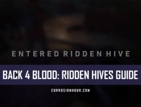 Back 4 Blood: Ridden Hives Guide