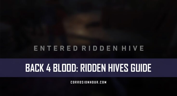 Back 4 Blood: Ridden Hives Guide