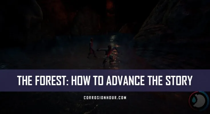 How to Advance the Story in The Forest