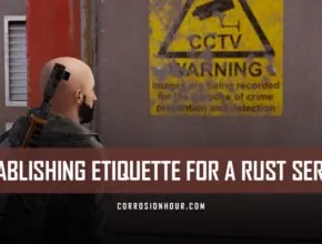 Establishing Etiquette for a RUST Server