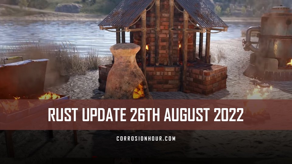 RUST Update 26th August 2022 RUST Updates