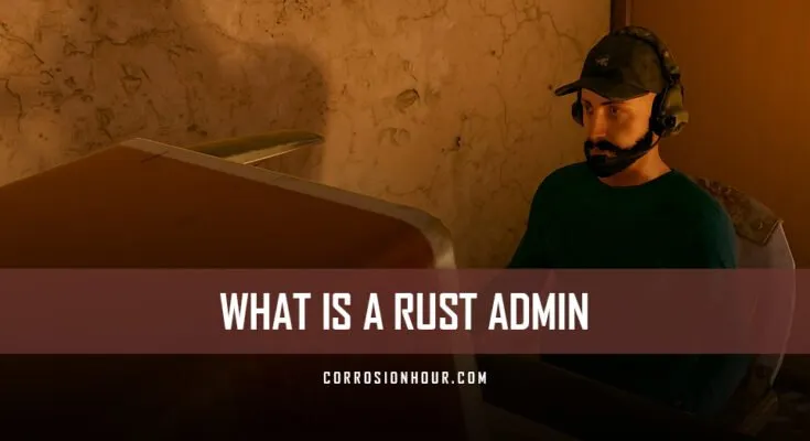 What is a RUST Admin