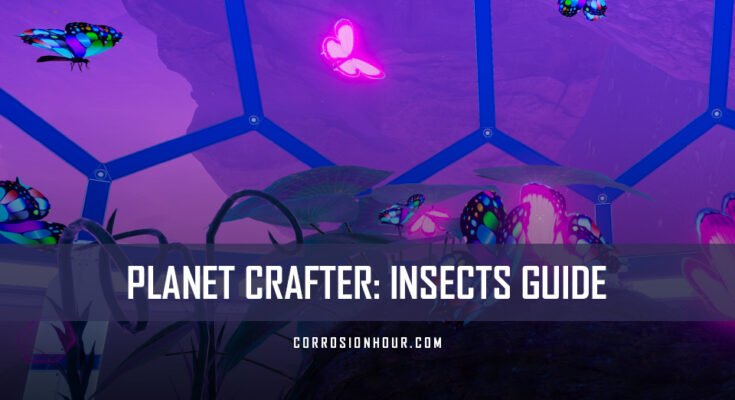 Planet Crafter Insects Guide