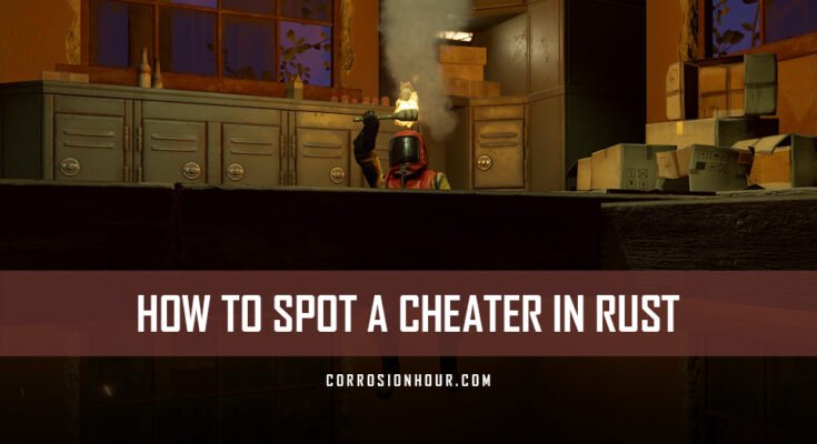 How to Spot a Cheater in RUST