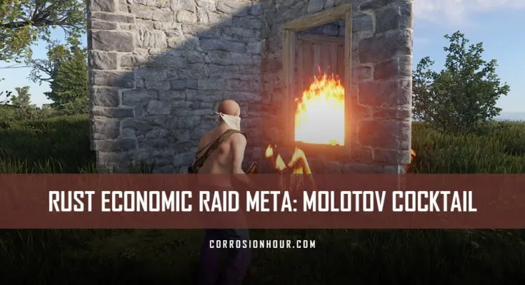RUST Economic Raid Meta: Molotov Cocktail