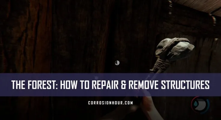 The Forest: How to Repair & Remove Structures