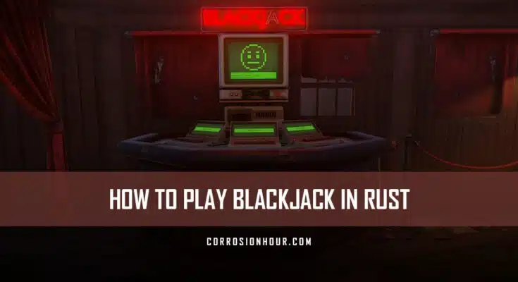 How to Play Blackjack in RUST
