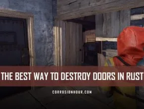 The Best Way to Destroy Doors in RUST