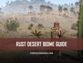 RUST Desert Biome Guide