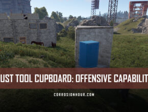 RUST Tool Cupboard: Offensive Capability