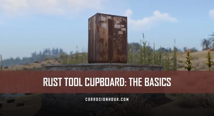RUST Tool Cupboard: The Basics