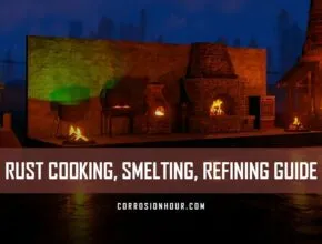 RUST Cooking, Smelting, Refining Guide