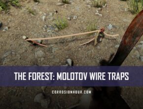 The Forest: Molotov Wire Traps