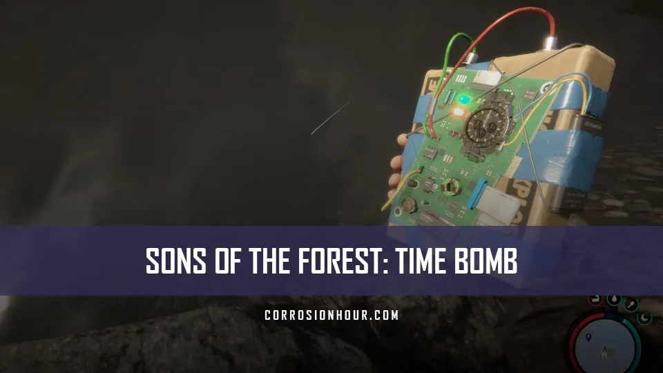 Sons Of The Forest How to Craft Time Bombs Corrosion Hour