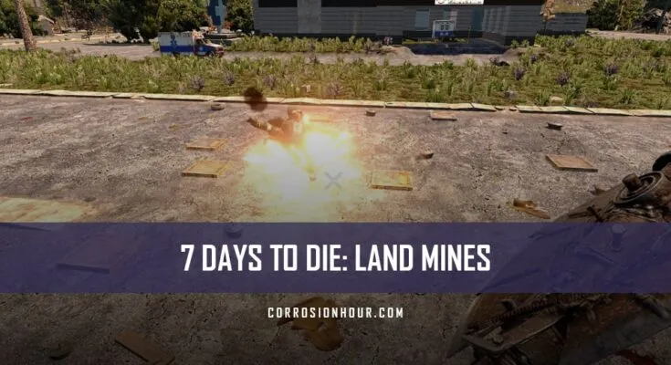 7 Days to Die Land Mines
