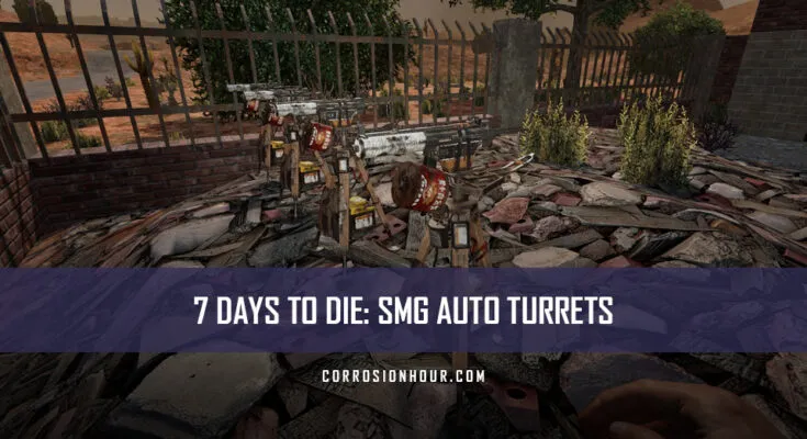 How to Build and Use SMG Auto Turrets in 7 Days to Die