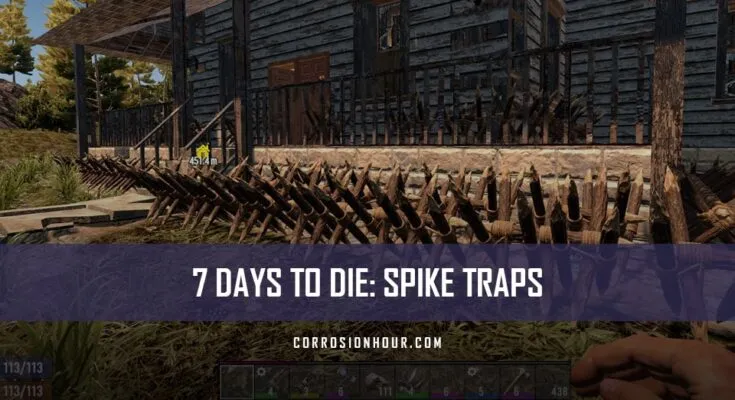 7 Days to Die Spike Traps