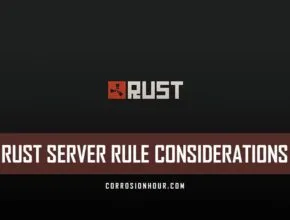 RUST Server Rule Considerations for Admins