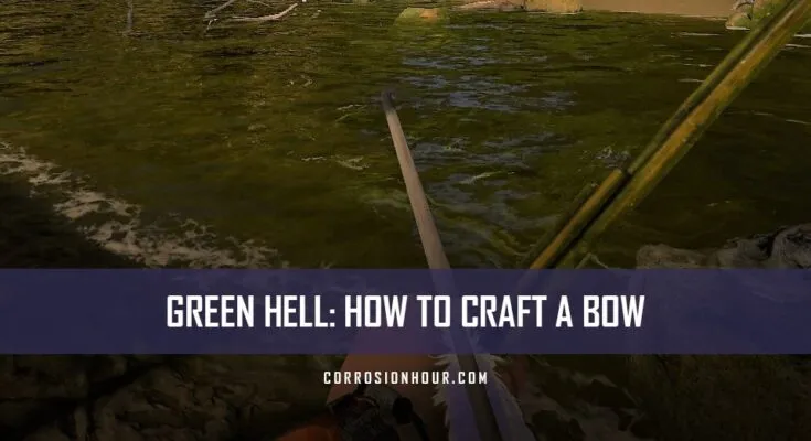 How to Craft a Bow in Green Hell