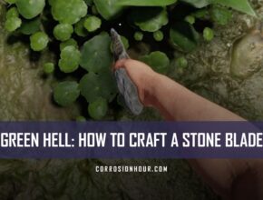 Green Hell: How to Craft a Stone Blade