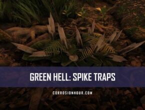 Green Hell: How to Build and Use Spike Traps