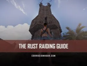 The RUST Raiding Guide