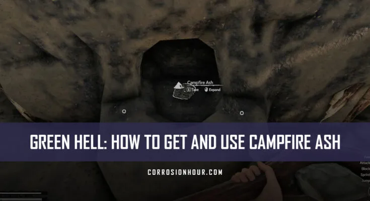 Green Hell: How to Get and Use Campfire Ash