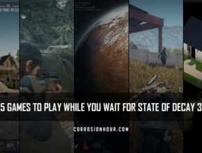 5 Games to Play While You Wait for State of Decay 3