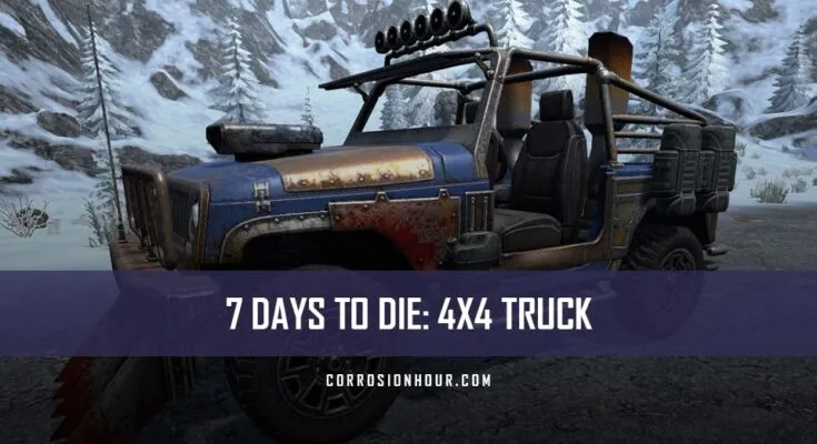 How to Craft and Use the 4x4 Truck in 7 Days to Die