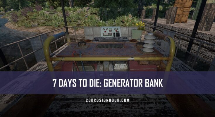 How to Craft and Use the Generator Bank in 7 Days to Die