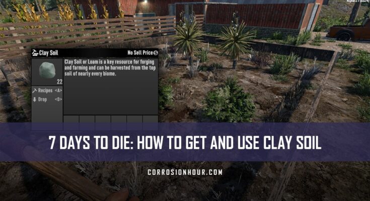 How to Get and Use Clay Soil in 7 Days to Die