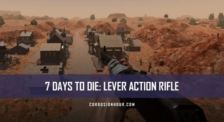 How to Craft and Use the Lever Action Rifle in 7 Days to Die