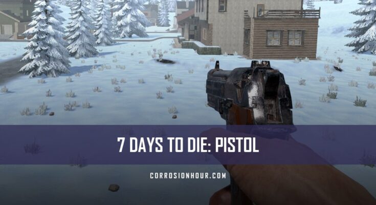 How to Craft and Use a Pistol in 7 Days to Die
