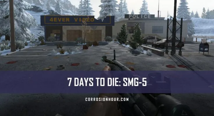 How to Craft and Use the SMG-5 in 7 Days to Die