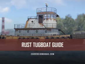 How to get a Tugboat in RUST Guide