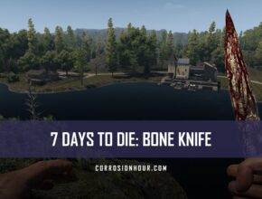 How to Craft and Use the Bone Knife 7 Days to Die