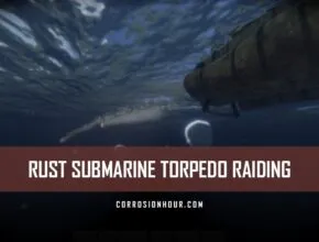 RUST Submarine Torpedo Raiding: An Aquatic Meta Deep Dive