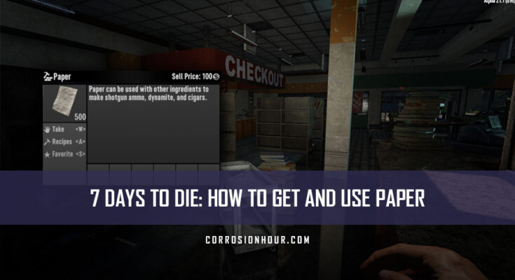How to Get and Use Paper in 7 Days to Die