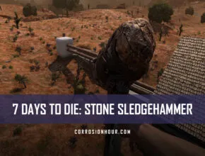 How to Craft and Use a Stone Sledgehammer in 7 Days to Die