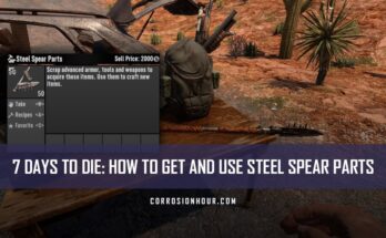 How to Get and Use Steel Spear Parts in 7 Days to Die