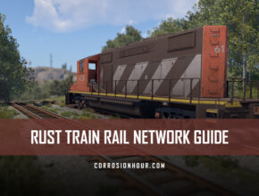 The RUST Train Rail Network Guide